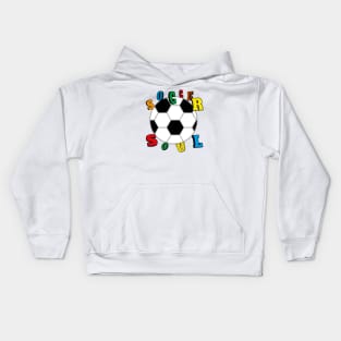 Soccer Soul For Light Shirt Kids Hoodie